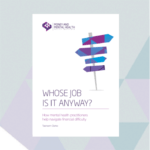 Debt advice in mental health settings - Whose Job is it anyway? report
