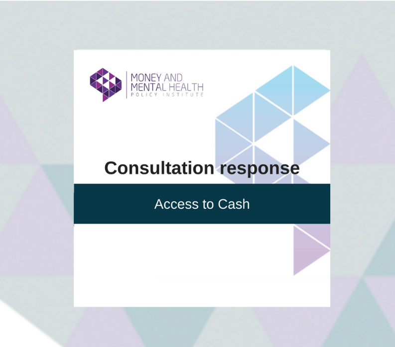 Money and Mental Health submission to HM Treasury’s call for evidence: Access to Cash