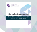 Graphic that reads, "Consultation response: Competition and Market Authority's annual plan - 2021/2022