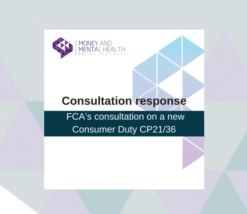 Money and Mental Health’s submission to the FCA’s consultation on a new Consumer Duty CP21/36