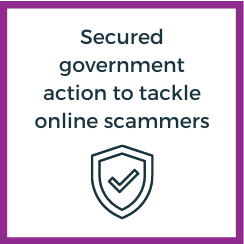 Text: Secured government action to tackle online scammers