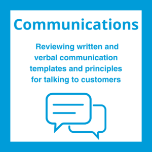 A square image with a blue border. Text reads: 'Communications: Reviewing written and verbal communication templates and principles for talking to customers.'