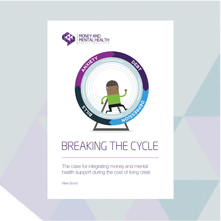 Breaking the cycle - Money and Mental Health Policy Institute